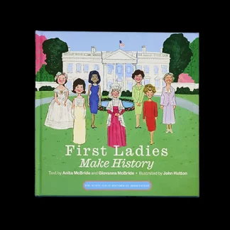 White House Historical Association First Ladies Make History Sale