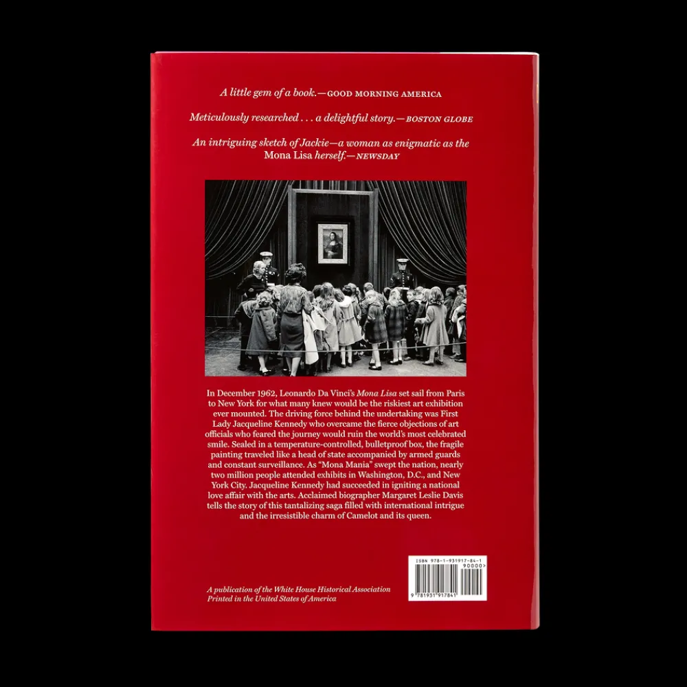 White House Historical Association Mona Lisa in Camelot: How Jacqueline Kennedy and da Vinci’s Masterpiece Charmed and Captivated a Nation Fashion
