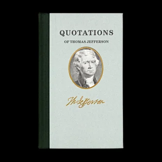 White House Historical Association Quotations of Thomas Jefferson Fashion