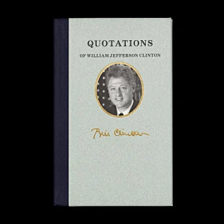 White House Historical Association Quotations of William Jefferson Clinton Store