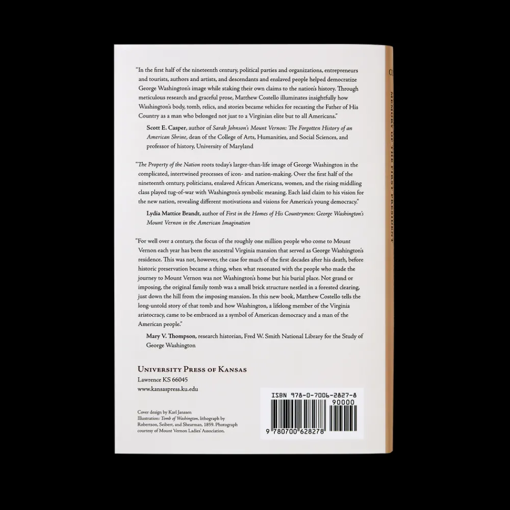 White House Historical Association The Property of the Nation: George Washington's Tomb, Mount Vernon, and the Memory of the First President Shop