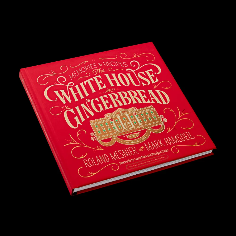 White House Historical Association The White House in Gingerbread: Memories & Recipes by Roland Mesnier with Mark Ramsdell Best Sale